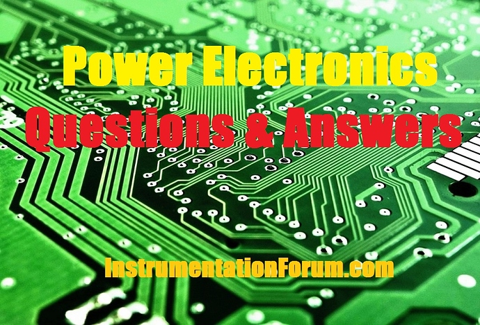 100%20Power%20Electronics%20Questions%20and%20Answers